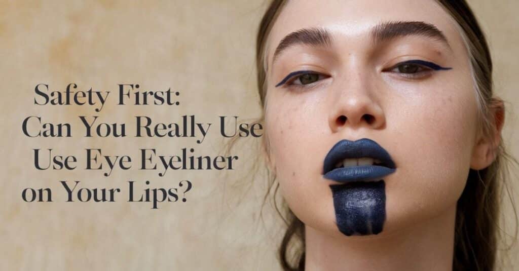 Can You Really Use Eyeliner on Your Lips