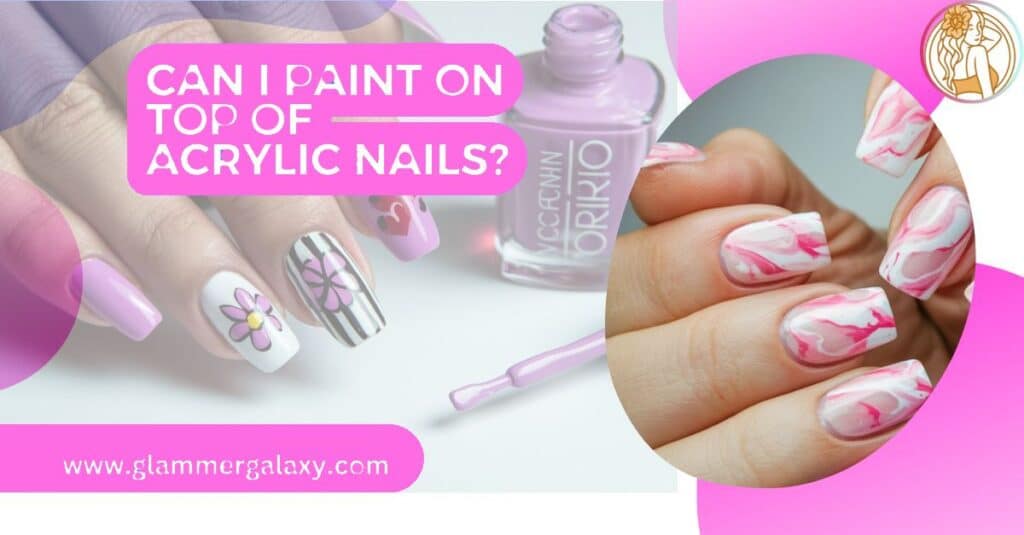 Can I Paint on Top of Acrylic Nails? A Guide to Nail Art