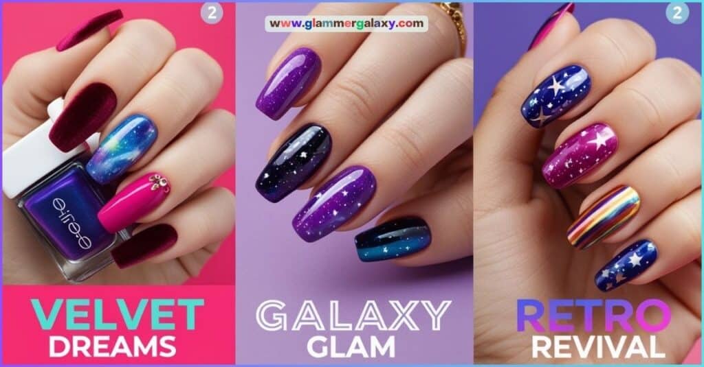 Three sets of hands with themed nail art titled Velvet Dreams, Galaxy Glam, and Retro Revival.