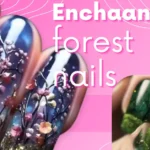 enchanted forest nailsa